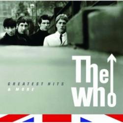 The Who : Greatest Hits and More